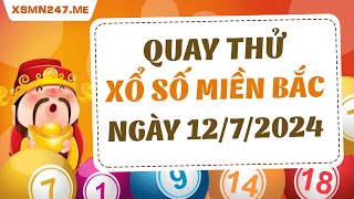 Quay thử xổ số Miền Bắc ngày 12 tháng 7 năm 2024  Quay thử XSMB Giờ Hoàng Đạo hôm nay [upl. by Tse]