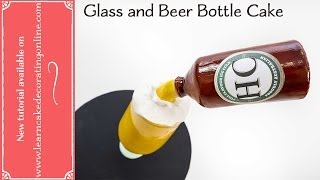 How to Make a Beer Bottle and Glass Cake [upl. by Varden]