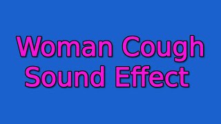 Woman Cough Sound Effect [upl. by Valene]