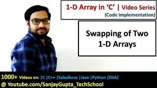 Swapping of two 1 D array  Learn Easy C Programming Tutorials by Sanjay Gupta in English [upl. by Llezniuq]