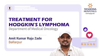 Treatment for Hodgkins Lymphoma  Yashoda Hospitals Hyderabad [upl. by Toni]