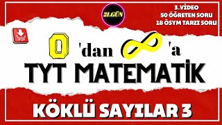 Köklü Sayılar 3  Sonsuz TYT Matematik  21Gün  3 Video [upl. by Ttenyl487]