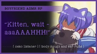 Pouncing and purring on your boyfriend ASMR RP M4A 🐾 neko listener body snugs and ear rubs [upl. by Babita]