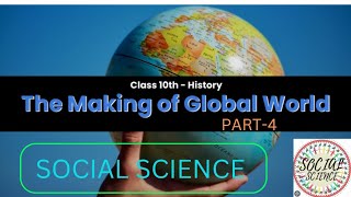 CLASS10 SOCIAL SCIENCE HISTORY CHAPTER3 THE MAKING OF A GLOBAL WORLD EXPLANATION BY SAI PART4 [upl. by Jc]