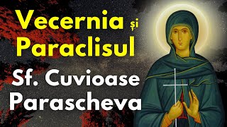 Vecernia și Paraclisul Sfintei Cuvioase Parascheva [upl. by Onaled]