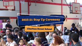 202324 Charlton Street School quotStep Up Ceremonyquot [upl. by Liek]