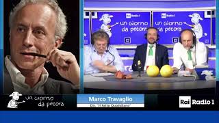 MARCO TRAVAGLIO alla Radio CONFERMA la versione di MARRA sui TAGLI della puntata di MUSCHIO [upl. by Aneerol]