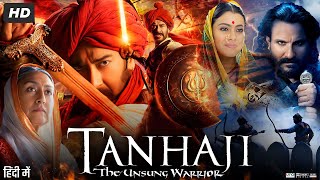 Tanhaji Full Movie HD  Ajay Devgan  Saif Ali Khan  Kajol  Sharad Kelkar  Review amp Facts [upl. by Kcuhc]