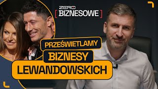 BIZNESOWE ZERO 12 ROBERT LEWANDOWSKI  ILE ZARABIA I JAK INWESTUJE NAJLEPSZY POLSKI PIŁKARZ [upl. by Sophie351]