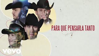 Calibre 50  Para Qué Pensarla Tanto Lyric Video [upl. by Atalaya]