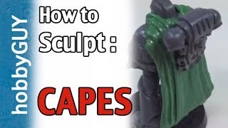 hobbyGUY 10 How to Sculpt a Cape Shape For Your Miniatures  Tutorial [upl. by Aibar]