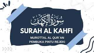 Surah  AL KAHFI  Merdu Nada Merdu Yang Lagi Viral 2024 [upl. by Nosremaj]