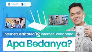 Internet Dedicated VS Internet Broadband Apa Bedanya [upl. by Rozek]