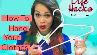 Life Hacks Wednesday 3  HOW TO hang your clothes [upl. by Aiseneg]