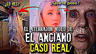 Han grabado lo peor El inquietante video de quotEl Ancianoquot  Caso Real [upl. by Ellord]