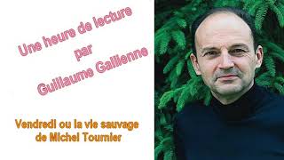 Vendredi ou la vie sauvage de Michel Tournier une émission de Guillaume Gallienne [upl. by Nadirehs382]