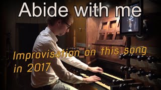 Improvisatie Blijf mij nabij  Abide with me  Gert van Hoef  Grote Kerk Harderwijk 2017 [upl. by Annat]