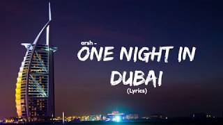 One Night in Dubai lyrics Arsh  Official Video  Feat Helena  All we need is one night in dubai [upl. by Inot440]