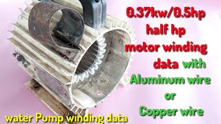 037kw05HP water motor winding data with copper or aluminum wire winding data In hindi [upl. by Auqinet]