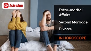 Extra Marital Affairs Divorce Second Marriage in Horoscope [upl. by Cowen]