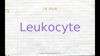 How to pronounce leukocyte [upl. by Notnel]