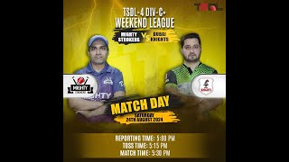 TSDL4 DIVC WEEKEND LEAGUE Mighty Strokers Vs Dubai Knights 24th Aug 2024 Game 01 [upl. by Sivram]