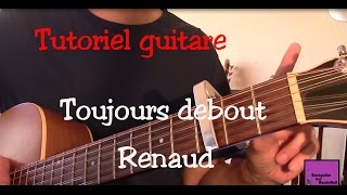 Tuto guitare  Toujours debout  Renaud [upl. by Noraa754]