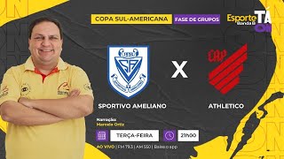 AO VIVO  SPORTIVO AMELIANO x ATHLETICO  COPA SULAMERICANA 0204 [upl. by Tibbitts]