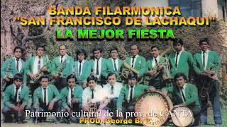 1  BANDERILLERO  PASODOBLE  BANDA DE MÚSICA FILARMONICA SAN FRANCISCO DE LACHAQUI  CANTA [upl. by Vokay]