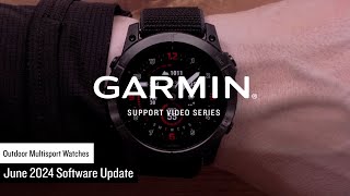 Garmin Support  Outdoor Adventure Watches  June 2024 Software Update [upl. by Schlessel310]