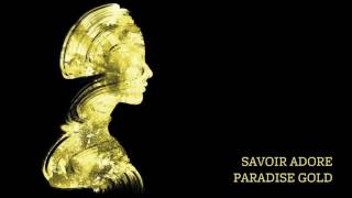 Savoir Adore  Paradise Gold Audio [upl. by Caton641]