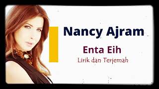 Enta Eih  Nancy ajram Liryc terjemahan [upl. by Nickola]