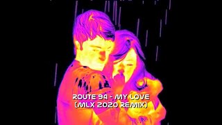 Route 94  My Love ft Jess Glynne MLX Remix [upl. by Rochemont895]