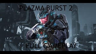 PLAZMA BURST 2 FULL WALKTHROUGH [upl. by Neerhtak]