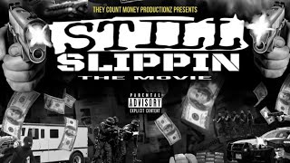 Still Slippin The Movie [upl. by Arney]