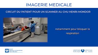 Le circuit du patient pour un scanner en imagerie médicale au CHU HenriMondor APHP [upl. by Aicrop]