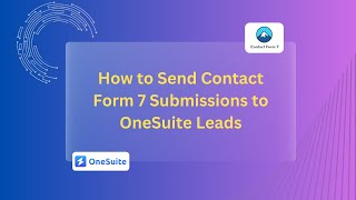 How to Send Contact Form 7 Submissions to OneSuite Leads [upl. by Vasilis]