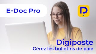 EDoc Pro  Transmettez vos bulletins de paie via Digiposte [upl. by Cesya]