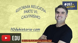 Reforma Religiosa V Calvinismo [upl. by Namyh]