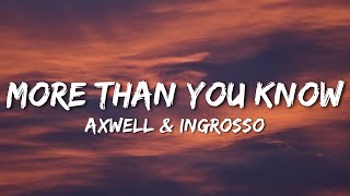 Axwell \ Ingrosso  More Than You Know Lyrics [upl. by Assin]