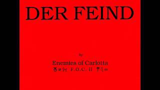 Enemies Of Carlotta FOC II  Der Feind [upl. by Anemolif]