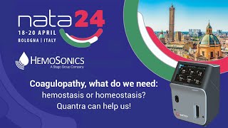 NATA symposium 2024  Coagulopathy what do we need hemostasis or homeostasis Quantra can help us [upl. by Laicram]