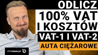 Odlicz 100 VAT i Kosztów Podatkowych od ciężarówki lub innej maszyny Wyjaśniamy VAT1 i VAT2 [upl. by Orat]