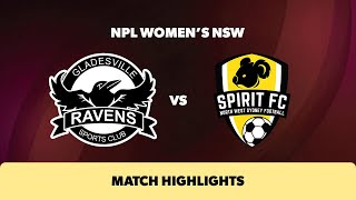 NPL Womens NSW Round 9 Highlights – Gladesville Ravens v NWS Spirit [upl. by Akers908]