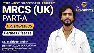 MRCS PartA 643 Months No 1 Course In Bangladesh  Perthes Disease  The DrAcademy [upl. by Lahtnero858]