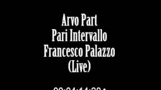 Arvo Part  Pari Intervallo  Francesco Palazzo [upl. by Anassor]