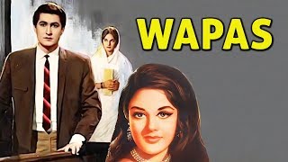 Wapas 1969 Super Hit Classic Movie  वापस  Ajay Alka [upl. by Ajnat]