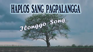 Haplos sang Pag Palangga a beautiful song [upl. by Elhsa573]