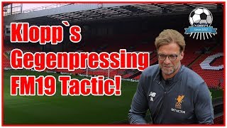 Jurgen Klopps Liverpool Gegenpressing Tactic  Football Manager 2019 FM19 [upl. by Eserehc184]