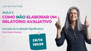 Como Não Elaborar um Relatório Avaliativo [upl. by Ja]